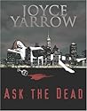 Ask the Dead (Joe Epstein Mystery, #1) Ask the Dead (Joe Epstein Mystery, #1)