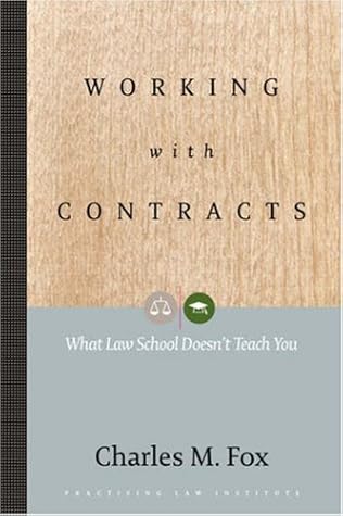 Working With Contracts: What Law School Doesn't Teach You