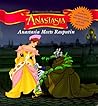 Anastasia Meets Rasputin Anastasia Meets Rasputin