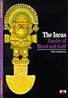The Incas Empire of Blood and Gold (New Horizons ) /anglais