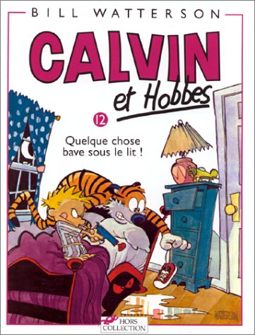 Calvin et Hobbes 12: Quelque chose bave sous le lit ! (Paperback)