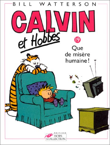 Calvin et Hobbes 19: Que de misère humaine ! (Paperback)