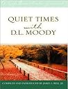 Quiet Times With D. L. Moody (Life Essentials Journal)