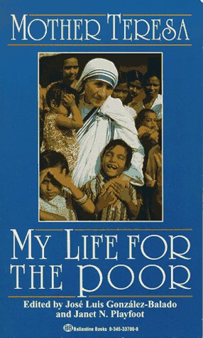 My Life for the Poor: Mother Teresa of Calcutta (Mass Market Paperback)