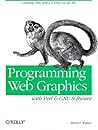Programming Web Graphics with Perl and GNU Softwar Programming Web Graphics with Perl and GNU Softwar