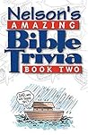 Nelson's Amazing Bible Trivia Book Two