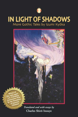 Portada de In Light of Shadows: More Gothic Tales by Izumi Kyoka, de Kyōka Izumi