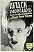 Attack of the Leading Ladies: Gender, Sexuality, and Spectatorship in Classic Horror Cinema (Film and Culture Series)