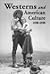 Westerns and American Culture, 1930-1955