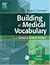 Building A Medical Vocabulary: With Spanish Translations
