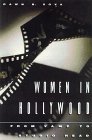 Women in Hollywood: From Vamp to Studio Head (Hardcover)