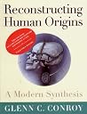 Reconstructing Human Origins: A Modern Synthesis