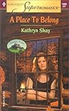 A Place to Belong by Kathryn Shay