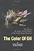 The Color of Oil by Michael J. Economides