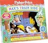 Max's Train Ride (Fisher-Price Squeaky Shape Play Books) (Play Family Books: Squeaky Shape Play Books) Max's Train Ride (Fisher-Price Squeaky Shape Play Books) (Play Family Books: Squeaky Shape Play Books)
