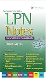 LPN Notes: Nurse's Clinical Pocket Guide LPN Notes: Nurse's Clinical Pocket Guide