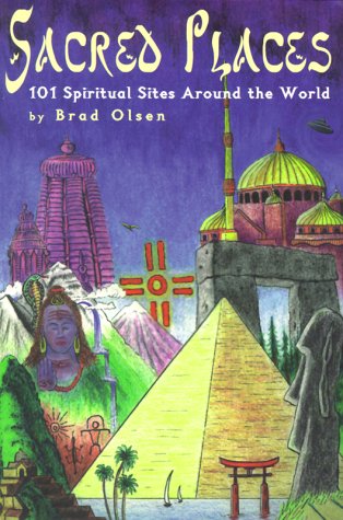 Sacred Places : 101 Spiritual Sites Around the World (Paperback)