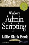 Windows Admin Scripting Little Black Book, Second Edition