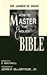 How to Master the English Bible Originally Titled: Synthetic Bible Studies or Through the Bible in 52 Weeks