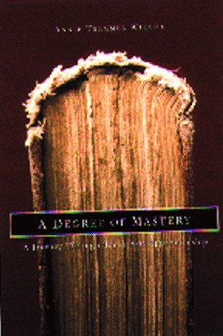 A Degree of Mastery: A Journey Through Book Arts Apprenticeship (Hardcover)