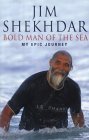 Bold Man Of The Sea: My Epic Journey