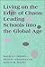 Living on the Edge of Chaos: Leading Schools into the Global Age