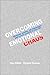 Overcoming Emotional Chaos: Eliminate Anxiety, Lift Depression and Create Security in Your Life