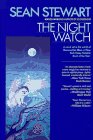 Night Watch by Sean Stewart