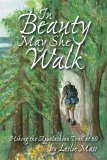 In Beauty May She Walk: Hiking the Appalachian Trail at 60 (Hardcover)
