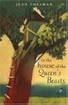 In the House of the Queen's Beasts by Jean Thesman In the House of the Queen's Beasts by Jean Thesman