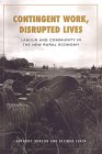 Contingent Work, Disrupted Lives: Labour and Community in the New Rural Economy (Studies in Comparative Political Economy and Public Policy)