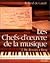 Les Chefs-d'oeuvre de la musique. De Rossini à Berg, tome 2