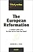 European Reformation: Student's Guide to the Key Ideas & the Events They Shaped (Studymates)