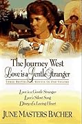 The Journey West-Love Is a Gentle Stranger