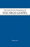 The Life for the Preaching of the High Gospel