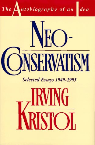 Neo-conservatism: The Autobiography of an Idea (Hardcover)