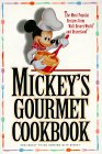 Mickey's Gourmet Cookbook: Most Popular Recipes From Walt Disney World & Disneyland (Paperback)