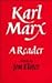 Karl Marx: A Reader