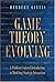Game Theory Evolving
