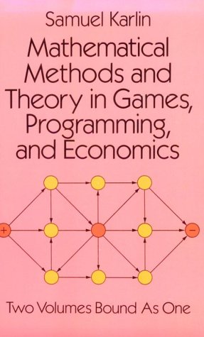 Mathematical Methods and Theory in Games, Programming, and Economics: Vol 1 : Matrix Games, Programming, and Mathematical Economics/Vol 2 : The Theo (Paperback)
