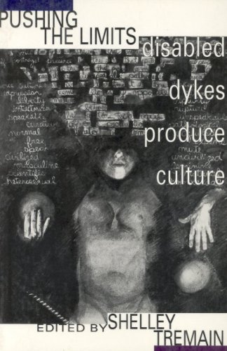 Pushing the Limits: Disabled Dykes Produce Culture (Paperback)