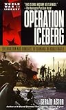 Operation Iceberg : The Invasion and Conquest of Okinawa in World War II