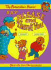 The Berenstain Bears Say Please and Thank You (Family Time Books)