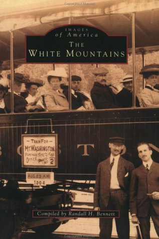 The White Mountains (Images of America: New Hampshire)