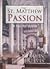 The St. Matthew Passion: A ...