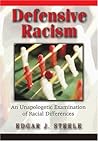 Defensive Racism: An Unapologetic Examination of Racial Differences
