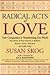 Radical Acts of Love: How C...