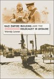Nazi Empire-building And The Holocaust In Ukraine (Hardcover)