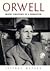 Orwell: Wintry Conscience of a Generation