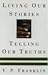 Living Our Stories, Telling Our Truths by V.P. Franklin